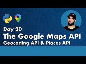 30 Days of Python - Day 20 - Using Google Maps Geocoding and Places API - Python TUTORIAL