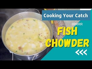 How to Make Fish Chowder | Cooking Your Catch | California Saltwater Fishing