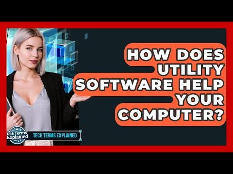 How Does Utility Software Help Your Computer? - Tech Terms Explained