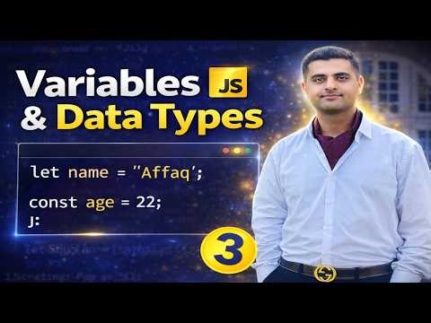 JavaScript Variables & Data Types 🔥 | JS Tutorial for Beginners (Lec 3)