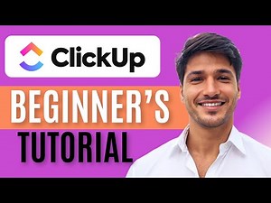 Ultimate ClickUp Tutorial for Beginners 2025 | Full In-Depth Guide (Step-by-Step)