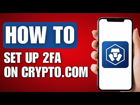 How to Set Up a 2FA on Crypto.com - Full Guide