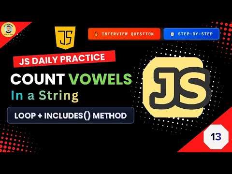 Find & Count Vowels in a String using Loop + includes() in JavaScript 🔥 #13 | Easy Method