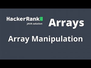 Array Manipulation | Arrays | HackerRank Java Solution |