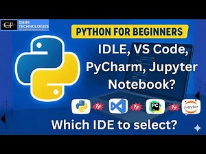 Python For Beginners - Which IDE to select? IDLE, VS Code, PyCharm, Jupyter Notebook?