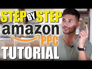 Amazon PPC Tutorial From Beginner to EXPERT – COMPLETE Sponsored Ads Strategy, Step By Step
