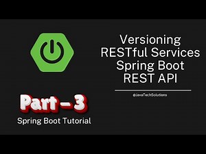Spring Boot REST API Tutorial: Versioning RESTful Services [Part 3]