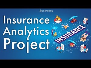 Insurance Analytics Project | Analytics Applications | Predictive Analytics in Insurance | Learnbay