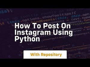 How to post on instagram using python