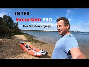 INTEX Excursion Pro K2 Her maiden voyage
