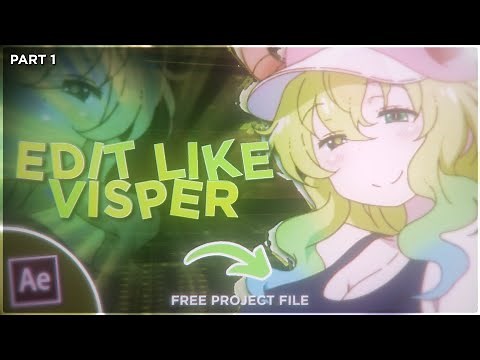 How to Edit Like Visper | After Effects AMV Tutorial 2021 (FREE PROJECT FILE) Part 1