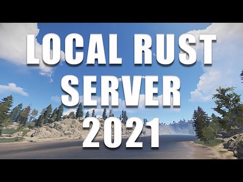 How To Create A Local Rust Server in 2021