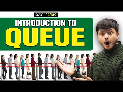 Lecture 96: Introduction To Queue || Implement Queue with Array and LinkedList || Circular Queue