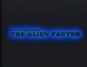 METAMORPHOSIS：THE ALIEN FACTOR (1/5)