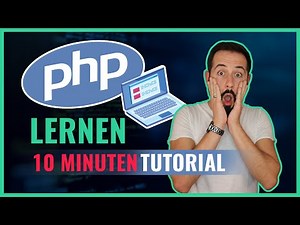 PHP Lernen: 10 Minuten-Tutorial in PHP7 für Anfänger