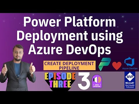 Power Platform Deployment using Azure DevOps - Episode 03 | Create Deployment Pipeline