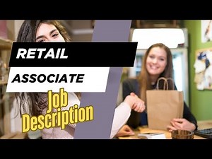 Job description of Retail Associate - Role, Responsibilities & Skills