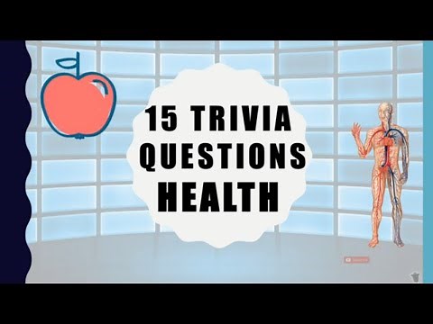 15 Trivia Questions (Health)