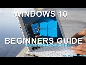 Windows 10: The Beginner's Guide to Pro Tips / How to Make the Most of Windows 10