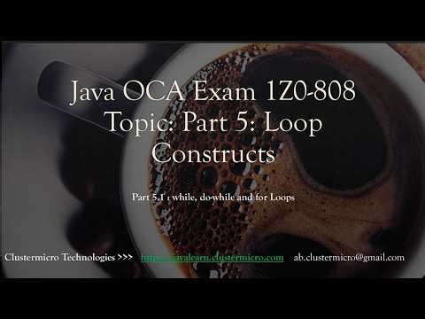 5.1 while, do-while & for Loops | Java OCA 1Z0-808