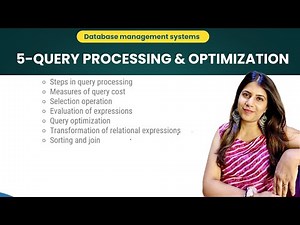 Query Processing & Optimization - DBMS Full Course (Unit 5)- DBMS Full Course
