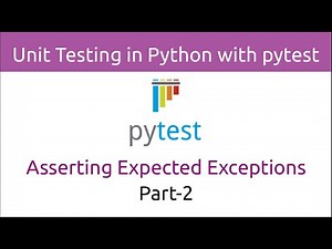 Unit Testing in Python with pytest | Asserting Expected Exceptions (Part-2)