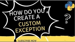 How do you create a custom exception? | Python Coding