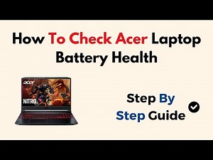 How To Check Acer Laptop Battery Health
