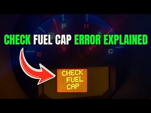 Check Fuel Cap Error Explained — Causes and Simple Solutions!