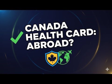 Health Card in Canada: Can You Apply While Outside Canada? Complete Guide