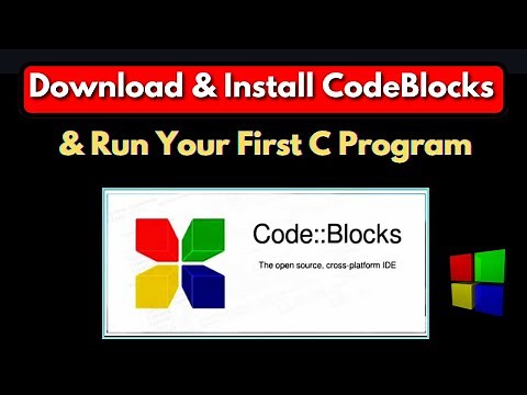 How to Download and Install CodeBlocks IDE on Windows & Run Your First C Program