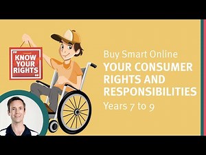 Your consumer rights and responsibilities - Year 7 to 9 - Buy Smart Online