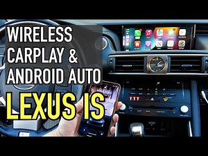 Lexus IS | Wireless CarPlay & Android Auto | Installation