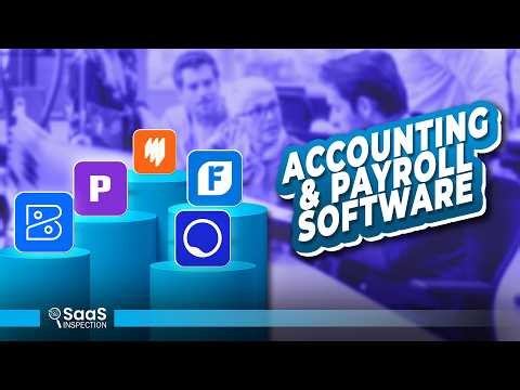 5 Best Accounting & Payroll Software Every Business Must Use!