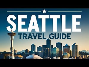 Seattle Travel Guide | Best Things to do in Seattle