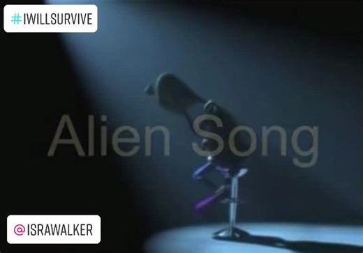 Alien Singing 'I Will Survive' - Last Survivor Animal