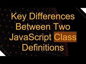 Key Differences Between Two JavaScript Class Definitions