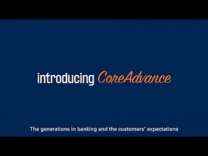 Introducing CoreAdvance: A modern core platform designed to help banks grow, innovate, and compete