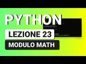 PYTHON Tutorial 23 - The MATH Module for Advanced Mathematics