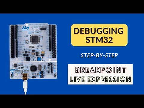 Debugging STM32 in STM32CubeIDE- Breakpoint and Live Expression