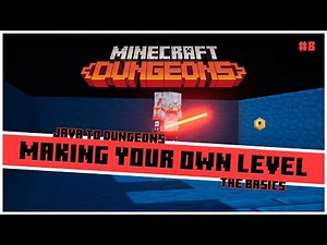 Minecraft Dungeons - Making Your Own Level - Basic Modding Series - Video #8