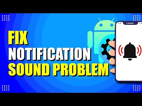 How To Fix Notification Sound Problem On Android (Quick Fix)