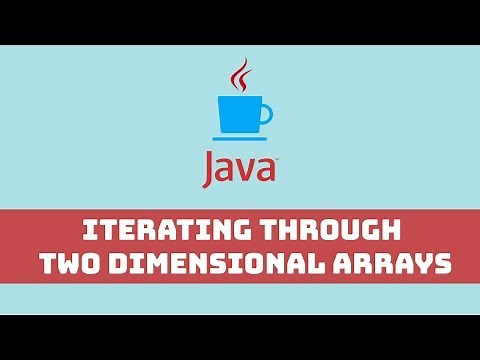 Java Programming Tutorial - Iterating through Two Dimensional Arrays