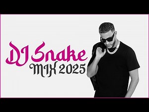 DJ Snake Mix 2025 🔥 Best Of DJ Snake Remix Mashup And Songs