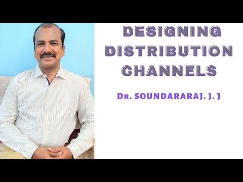 DESIGNING DISTRIBUTION CHANNELS