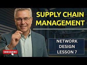The Secret Blueprint of Your Supply Chain: A Masterclass in Supply Chain Network Design