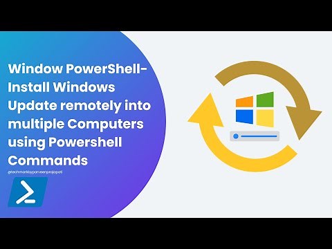 Window PowerShell-Install Windows Update remotely into multiple Computers using Powershell Commands