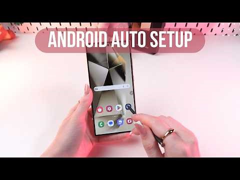 How to Set Up Android Auto on Samsung Galaxy S24 Ultra: Easy Guide