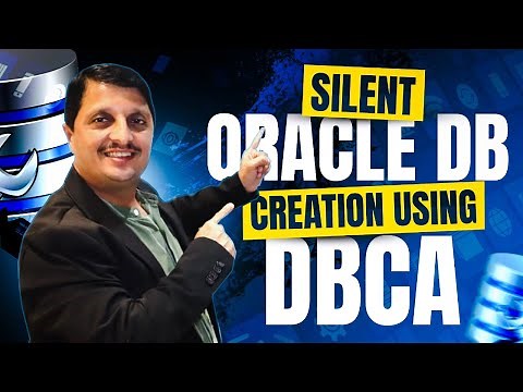 Master Oracle DB Creation - DBCA Silent Method Explained | Oracle DB Creation For Beginners