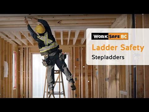 Ladder Safety: Stepladders | WorkSafeBC
